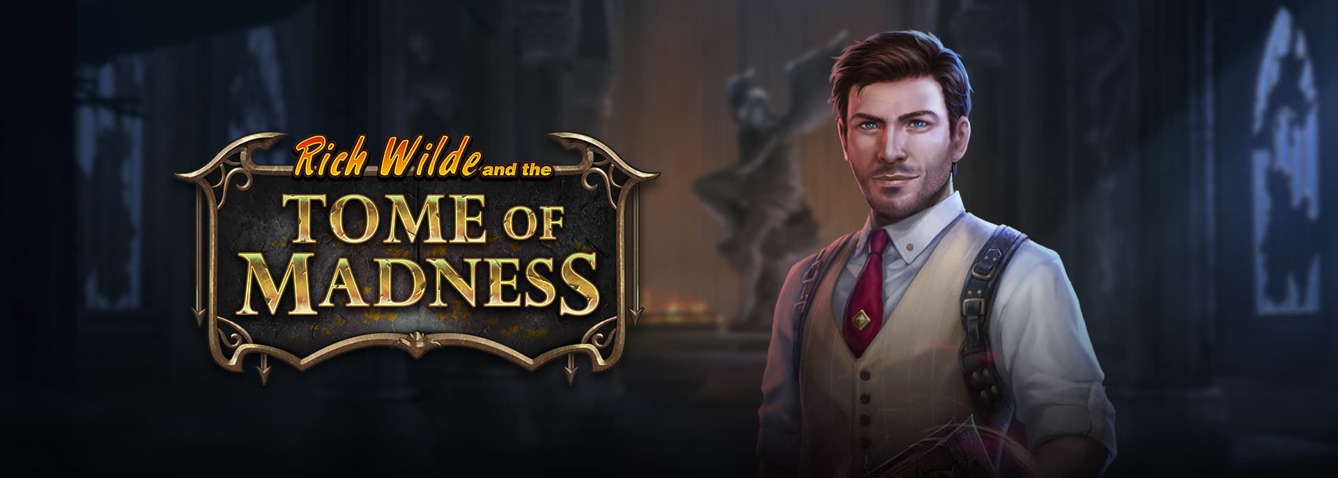 Rich Wilde and the Tome of Madness