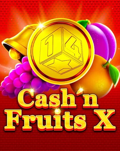 Cash'n Fruits X