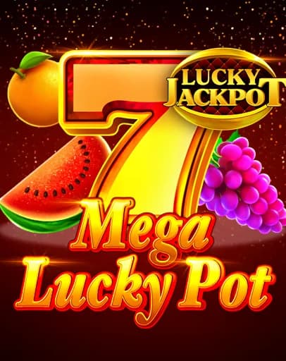 Mega Lucky Pot
