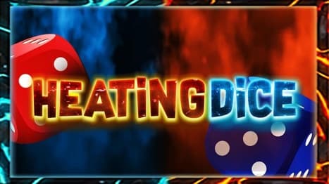 Heating Dice