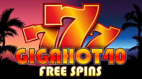 Giga Hot 40 Free Spins